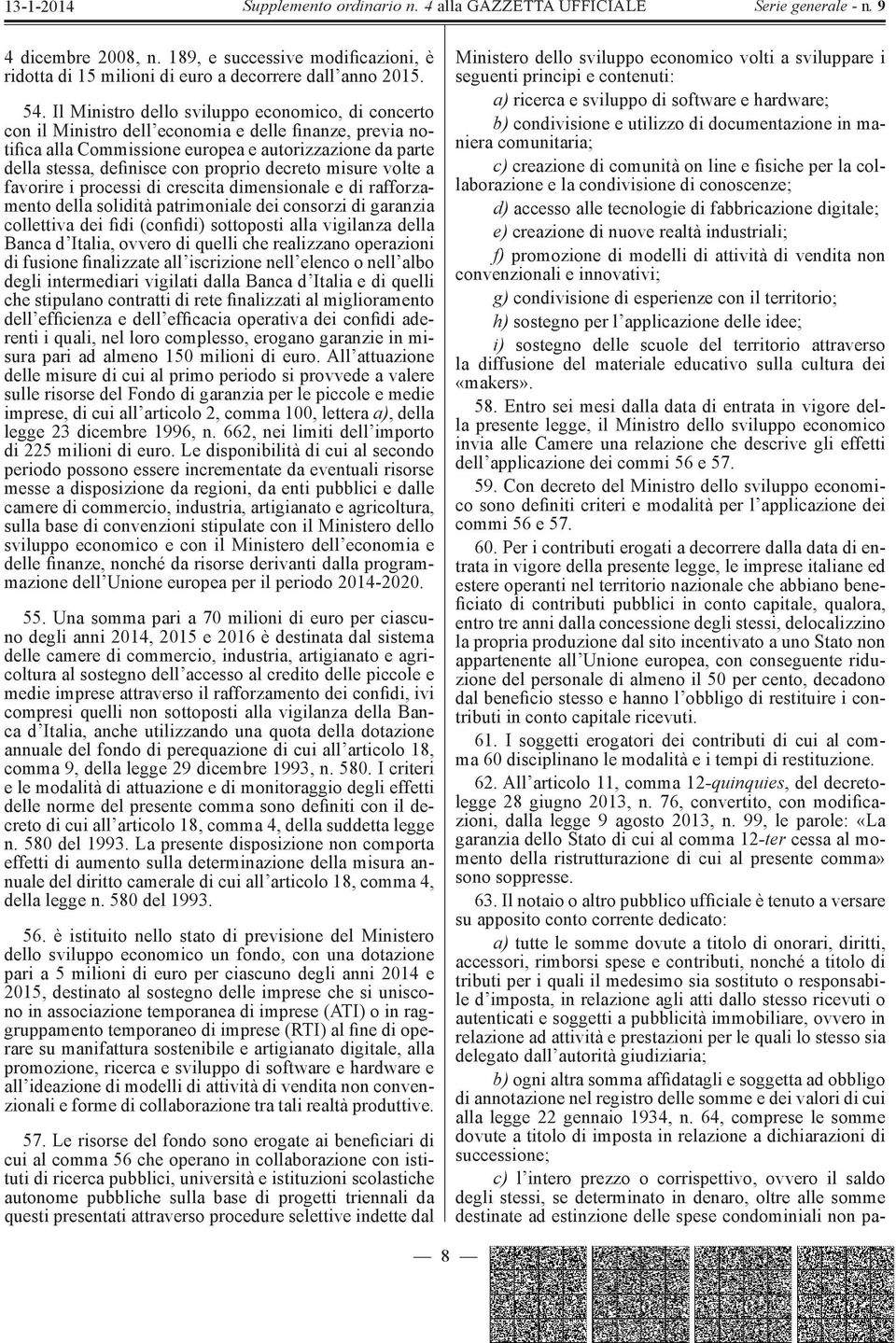 decreto misure volte a favorire i processi di crescita dimensionale e di rafforzamento della solidità patrimoniale dei consorzi di garanzia collettiva dei fidi (confidi) sottoposti alla vigilanza