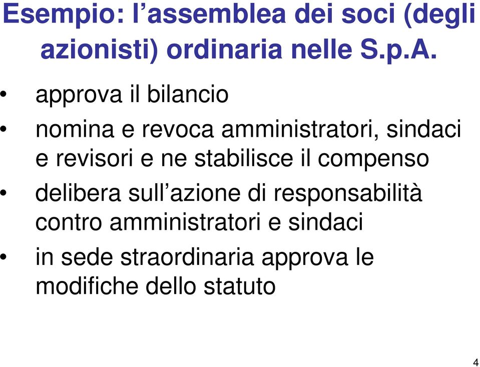 ne stabilisce il compenso delibera sull azione di responsabilità contro