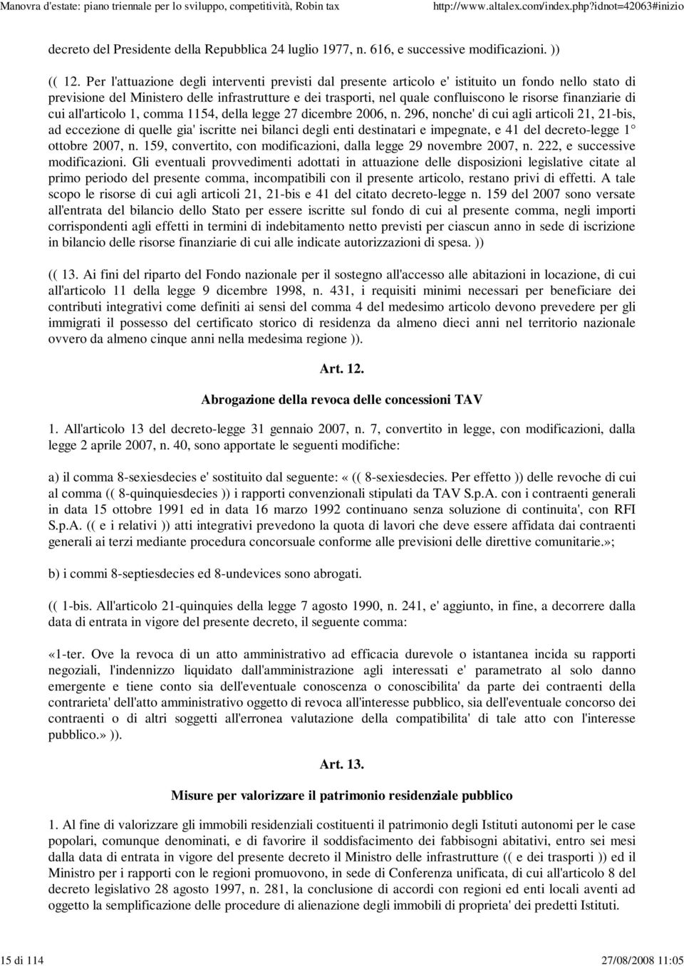 finanziarie di cui all'articolo 1, comma 1154, della legge 27 dicembre 2006, n.