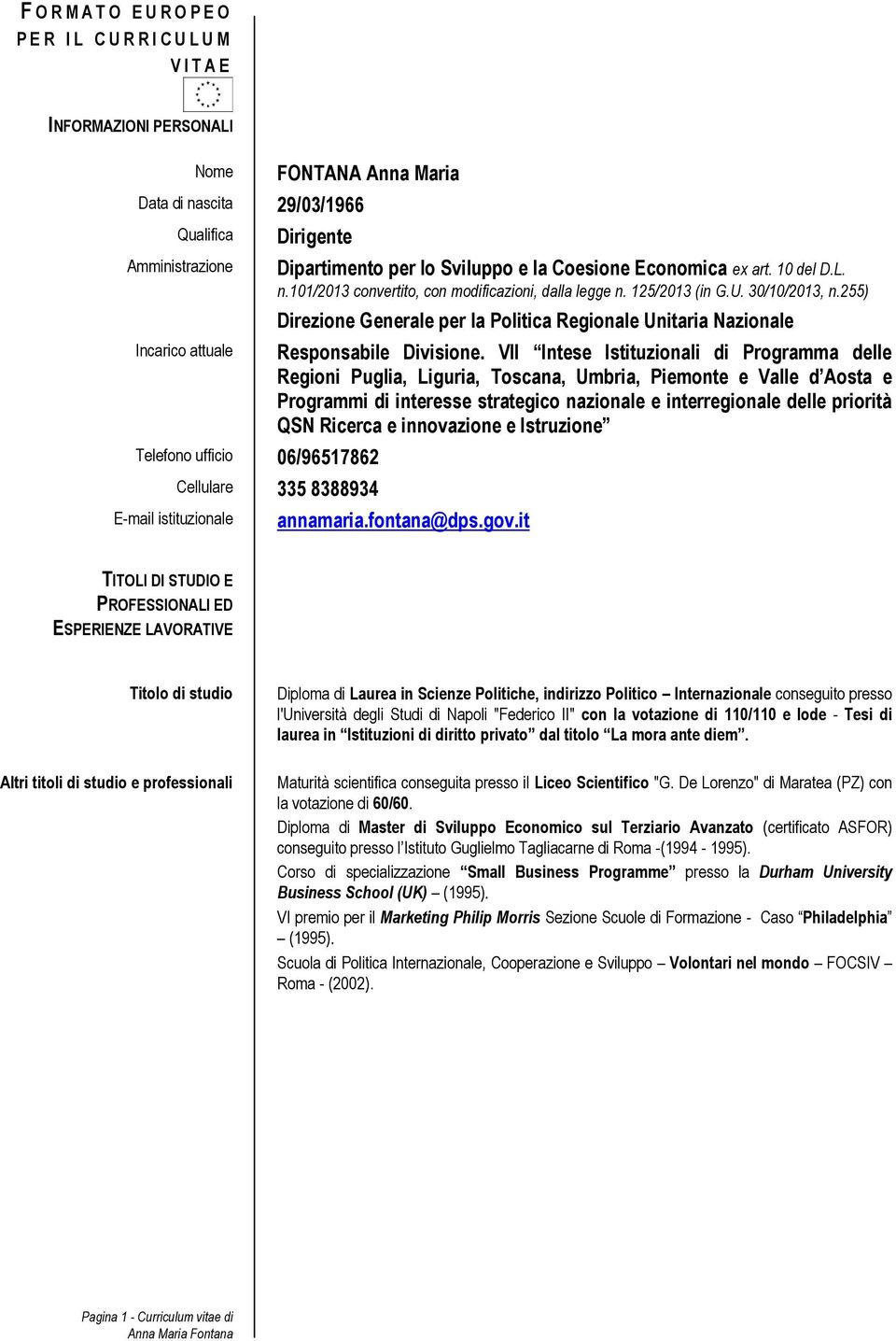 255) Direzione Generale per la Politica Regionale Unitaria Nazionale Responsabile Divisione.