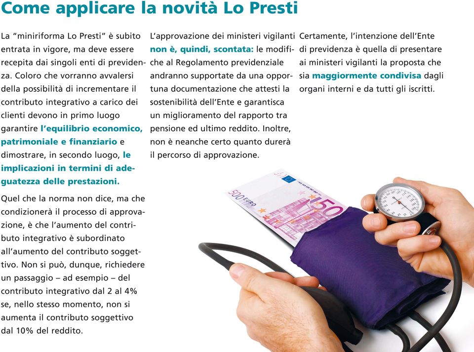 dimostrare, in secondo luogo, le implicazioni in termini di adeguatezza delle prestazioni.