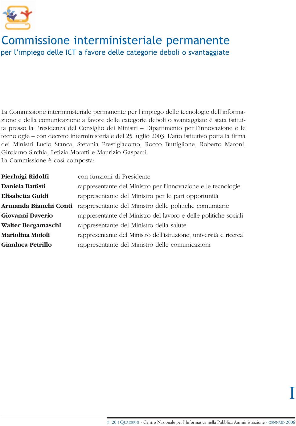 decreto interministeriale del 25 luglio 2003.