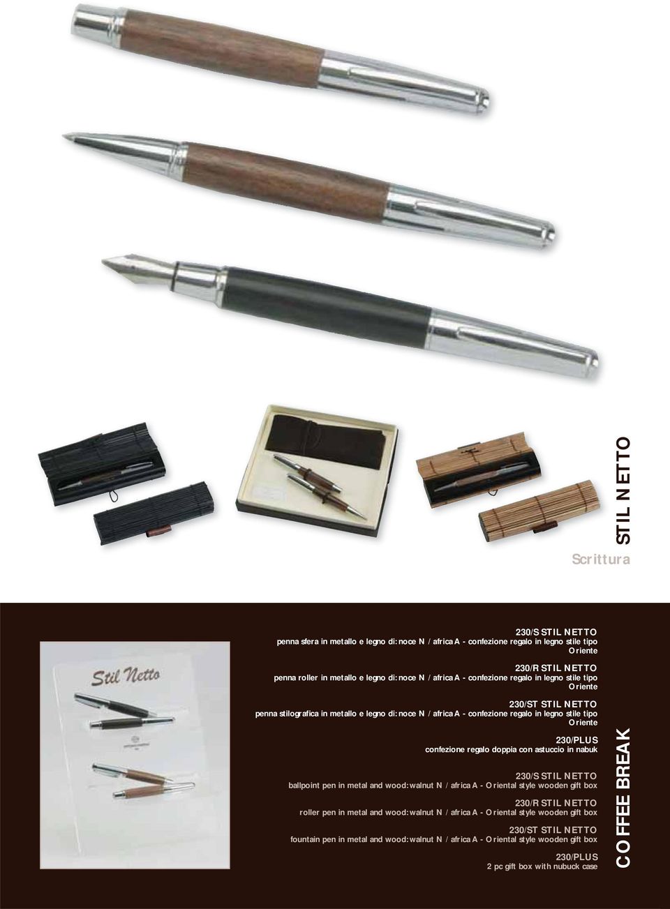 confezione regalo doppia con astuccio in nabuk 230/S STIL NETTO ballpoint pen in metal and wood: walnut N / africa A - Oriental style wooden gift box 230/R STIL NETTO roller pen in metal and