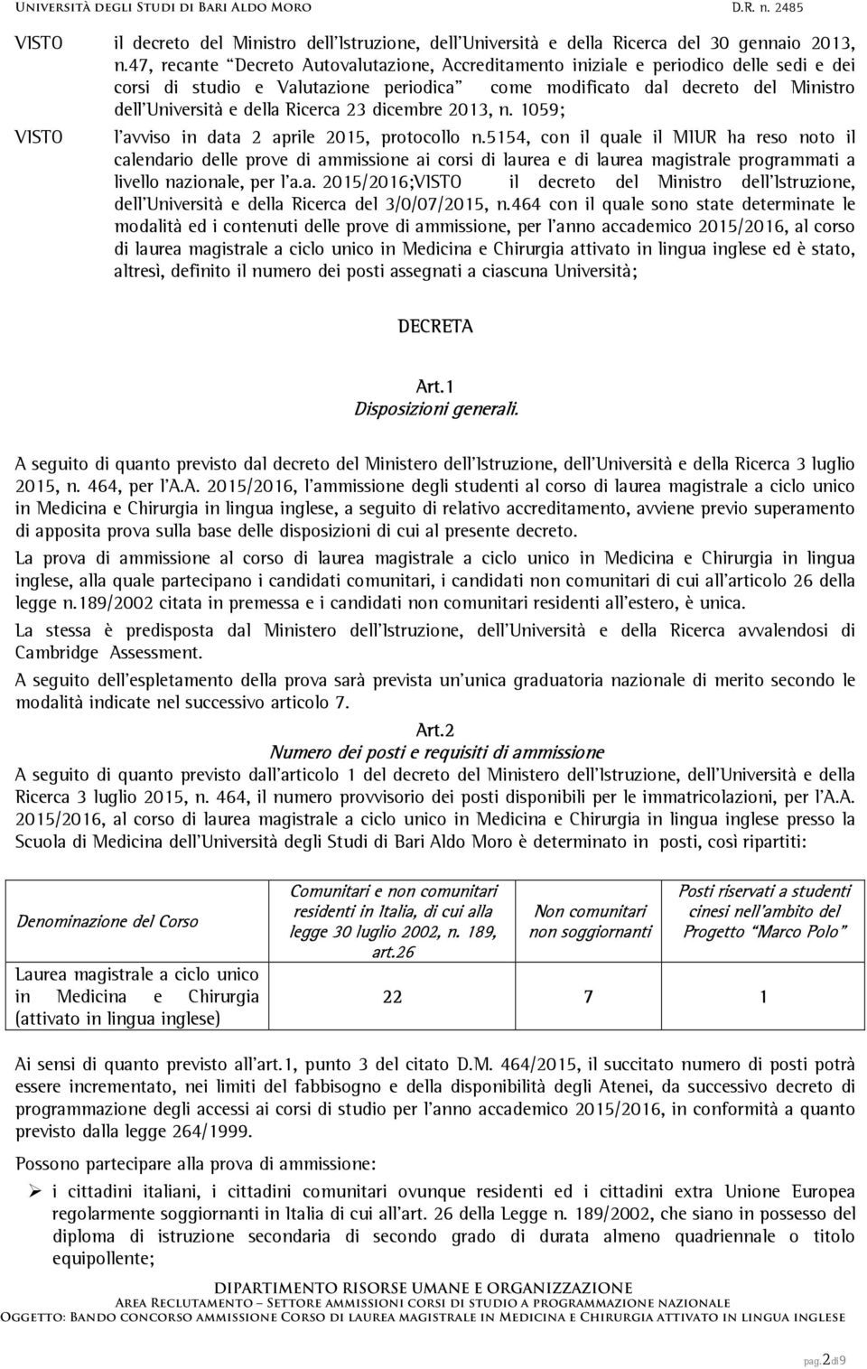 Ricerca 23 dicembre 2013, n. 1059; VISTO l avviso in data 2 aprile 2015, protocollo n.