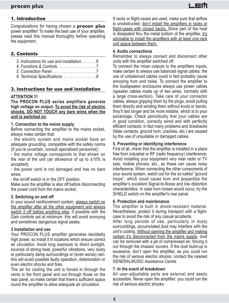 Instructions for use and installation ATTENTION!!! The PROCON PLUS series amplifiers generate high voltage on output.