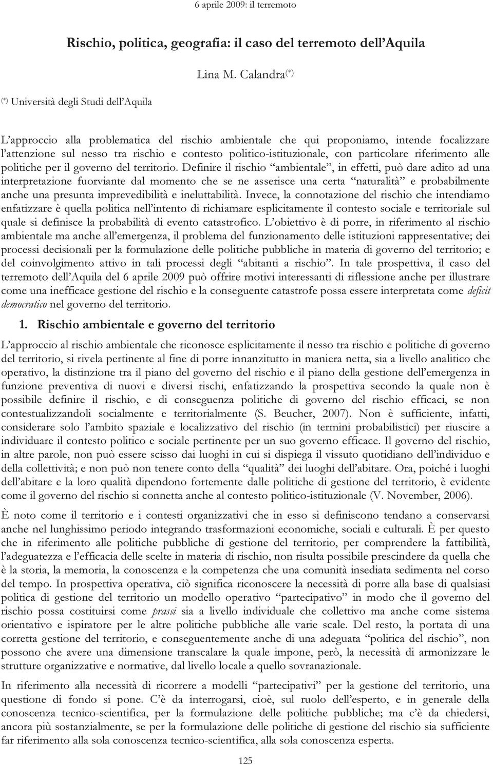 riferimento alle politiche per il governo del territorio.