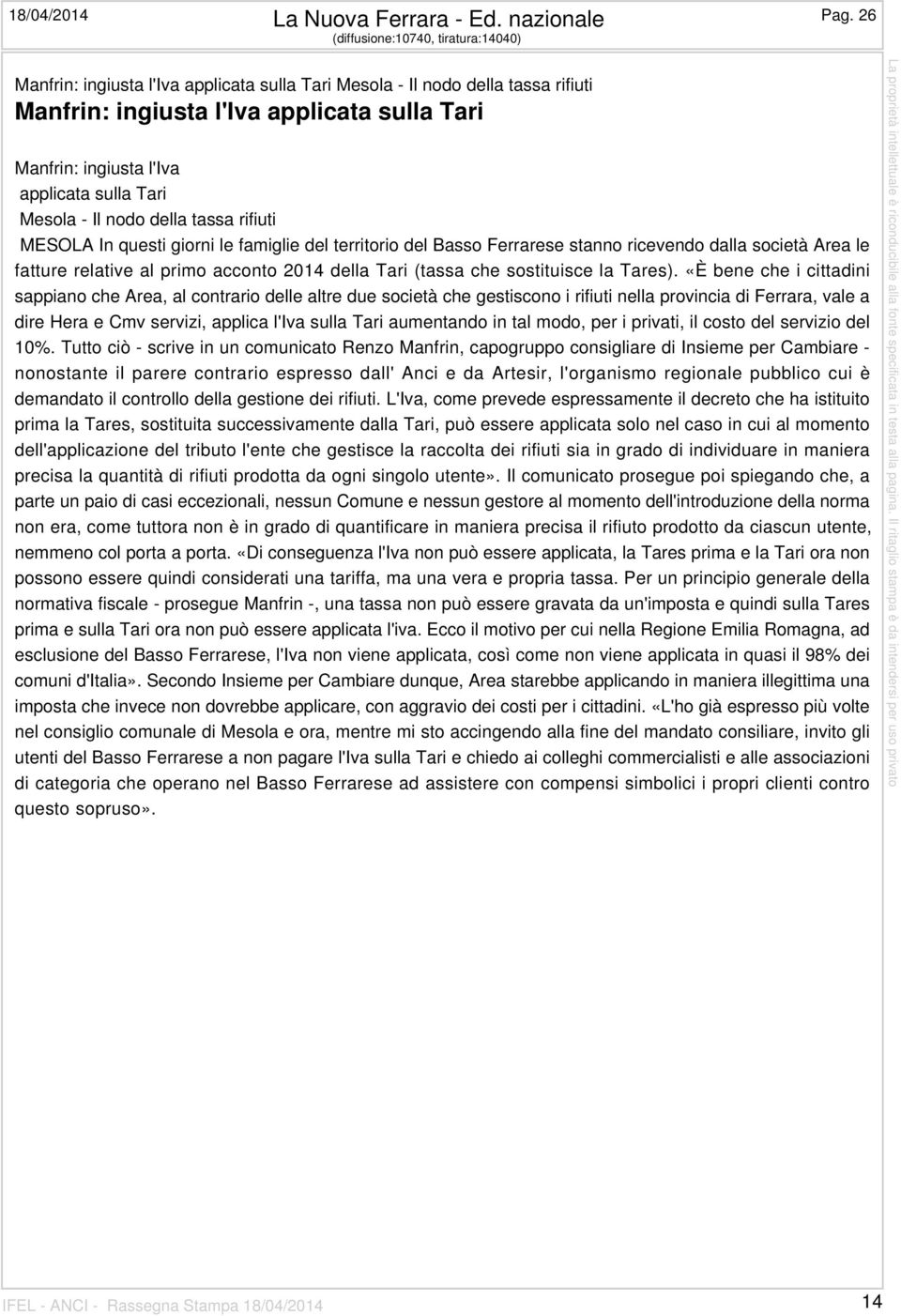 sulla Tari Mesola - Il nodo della tassa rifiuti MESOLA In questi giorni le famiglie del territorio del Basso Ferrarese stanno ricevendo dalla società Area le fatture relative al primo acconto 2014