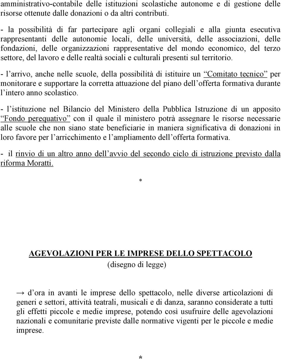 rappresentative del mondo economico, del terzo settore, del lavoro e delle realtà sociali e culturali presenti sul territorio.