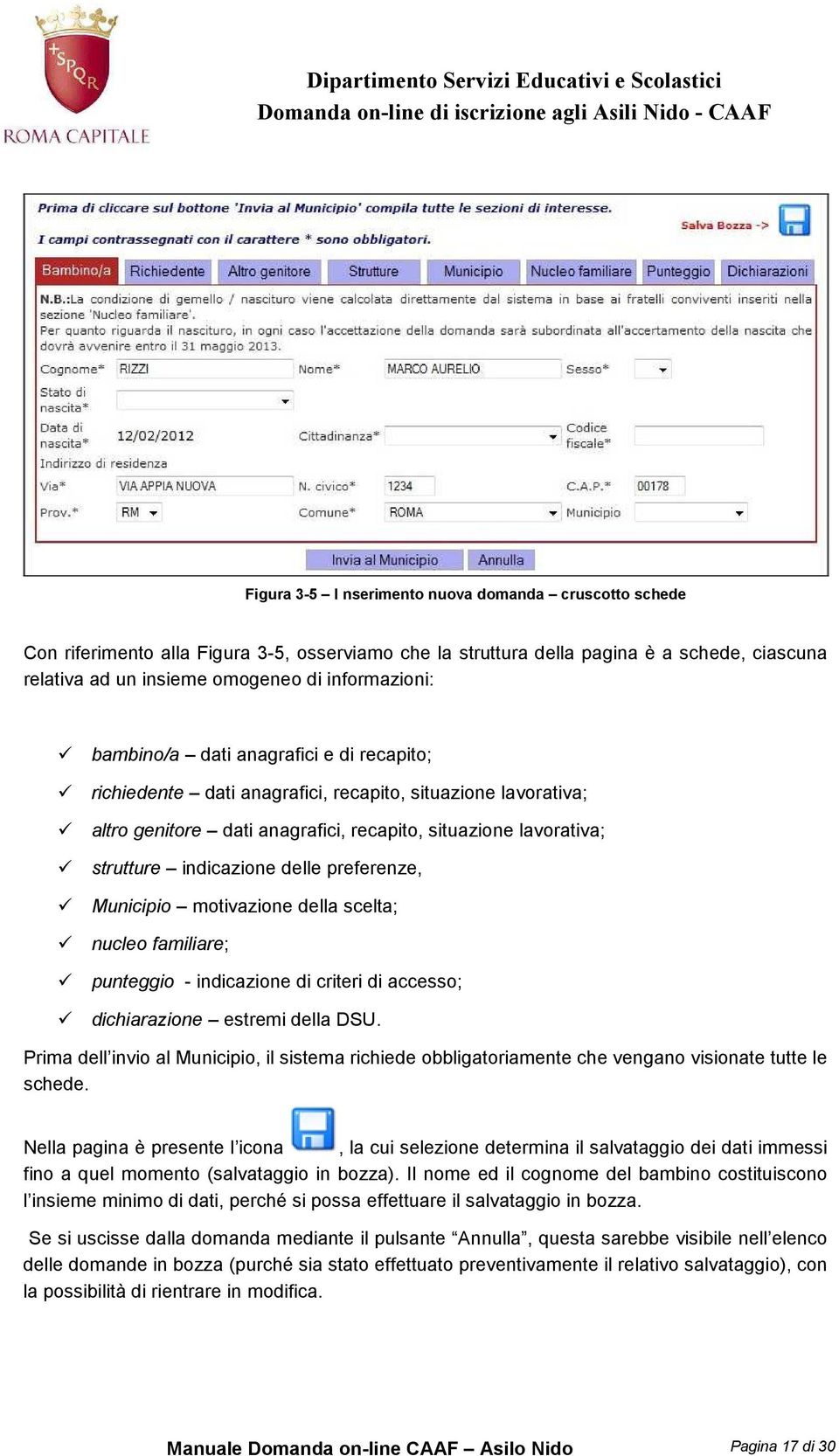 preferenze, Municipio motivazione della scelta; nucleo familiare; punteggio - indicazione di criteri di accesso; dichiarazione estremi della DSU.