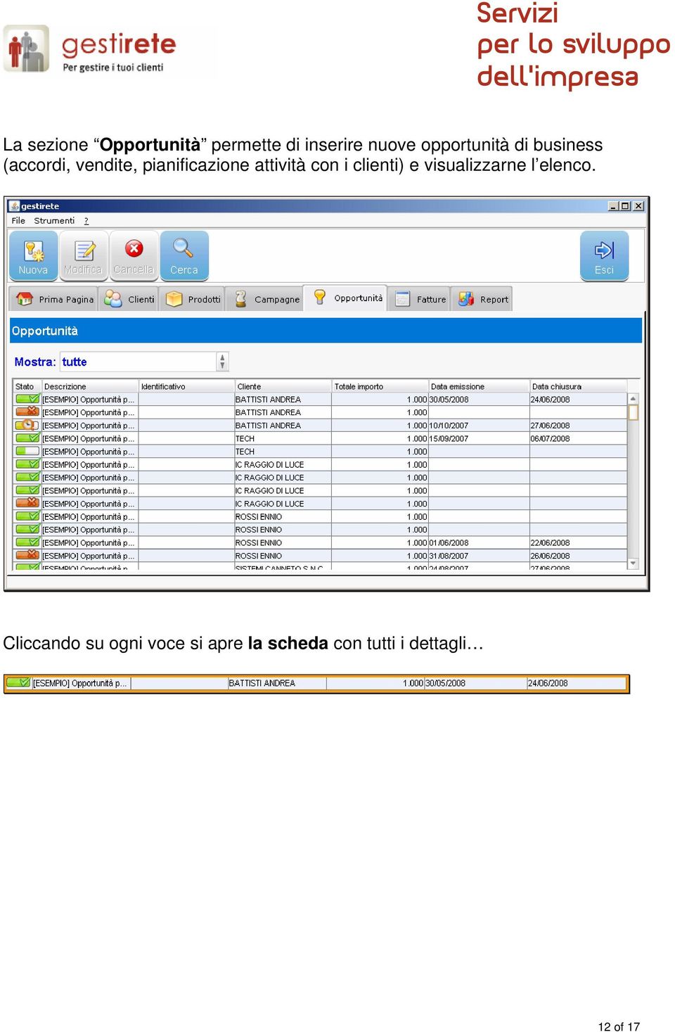 pianificazione attività con i clienti) e visualizzarne l