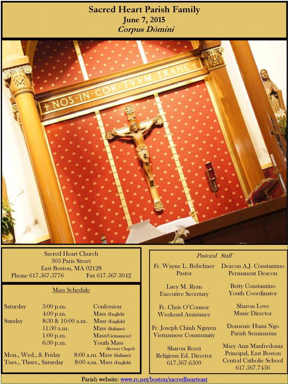 , Thurs., Saturday 8:00 a.m. Mass (English) Pastoral Fr. Wayne L. Belschner Pastor Lucy M. Ryan Executive Secretary Fr. Chris O Connor Weekend Assistance Fr.