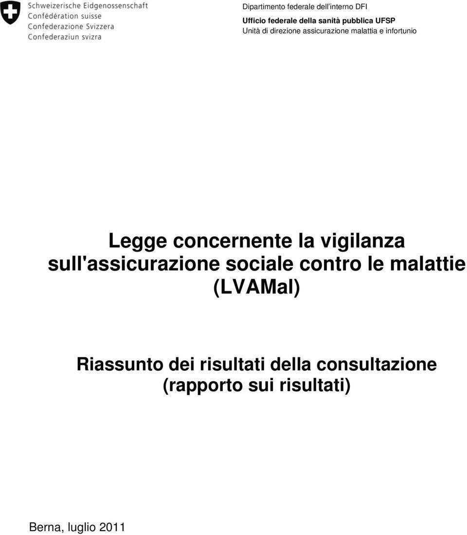 la vigilanza sull'assicurazione sociale contro le malattie (LVAMal) Riassunto