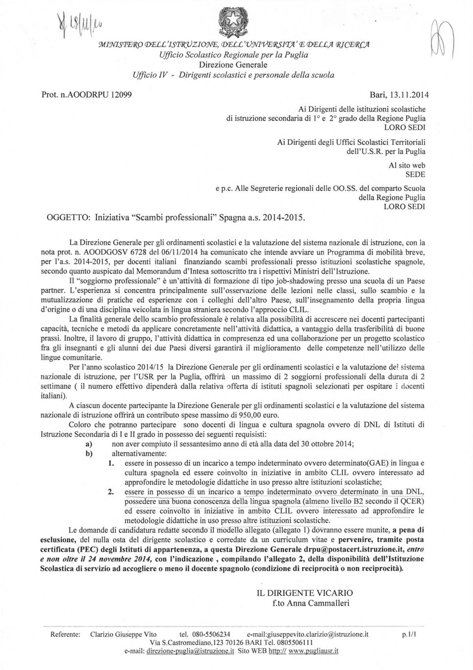 aoodrpu 12099 Bari, 13.11.2014 OGGETTO : Iniziativ a " Sc ambi pro fe s sionali" Spagna a.s. 20 I 4-20 1 5.