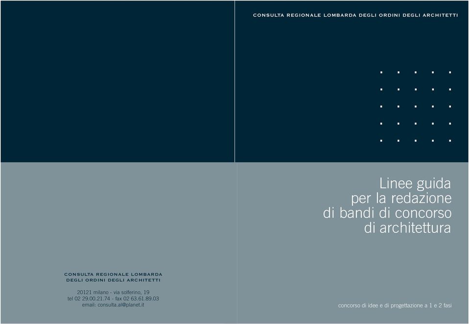 C O N S U LTA REGIONALE LOMBARDA DEGLI ORDINI DEGLI ARCHITETTI 20121 milano - via