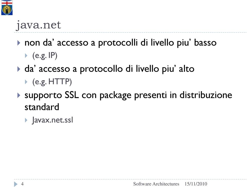 IP) da accesso a protocollo di livello piu alto