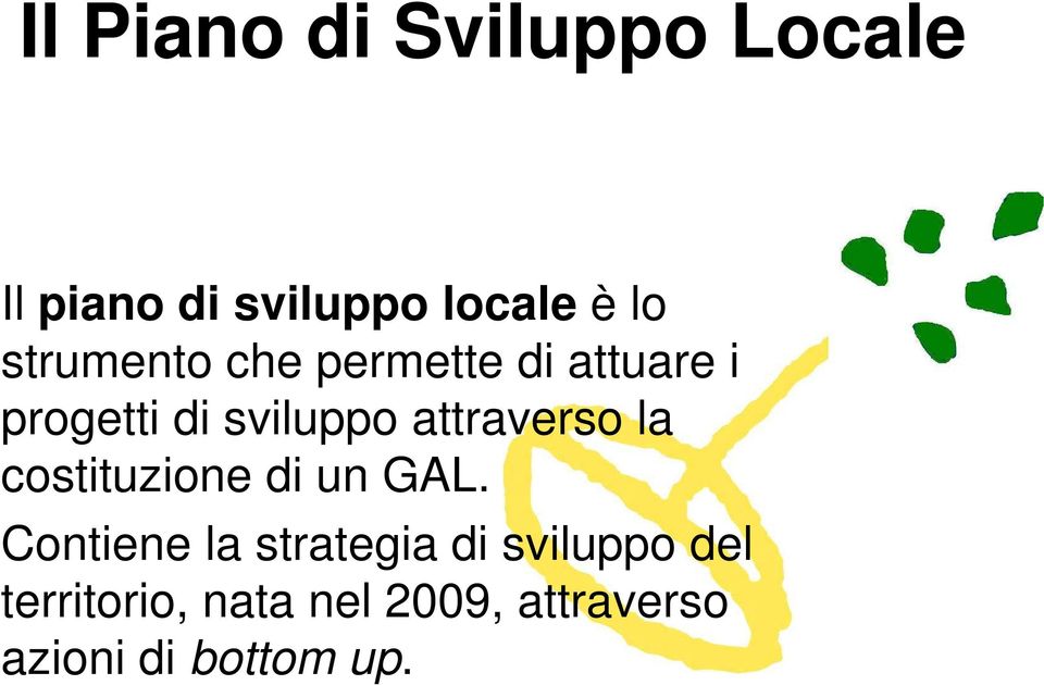 attraverso la costituzione di un GAL.