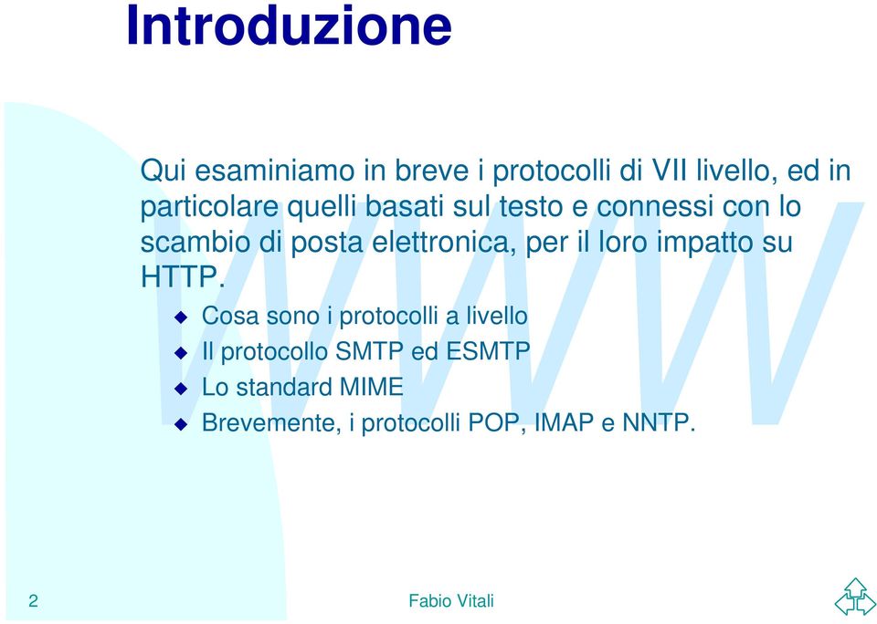 elettronica, per il loro impatto su HTTP.