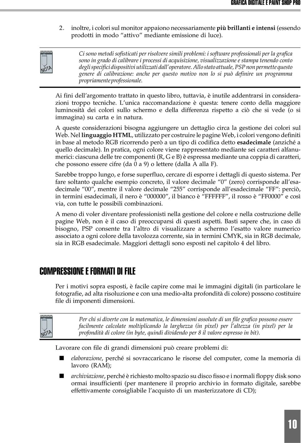 specifici dispositivi utilizzati dall operatore.