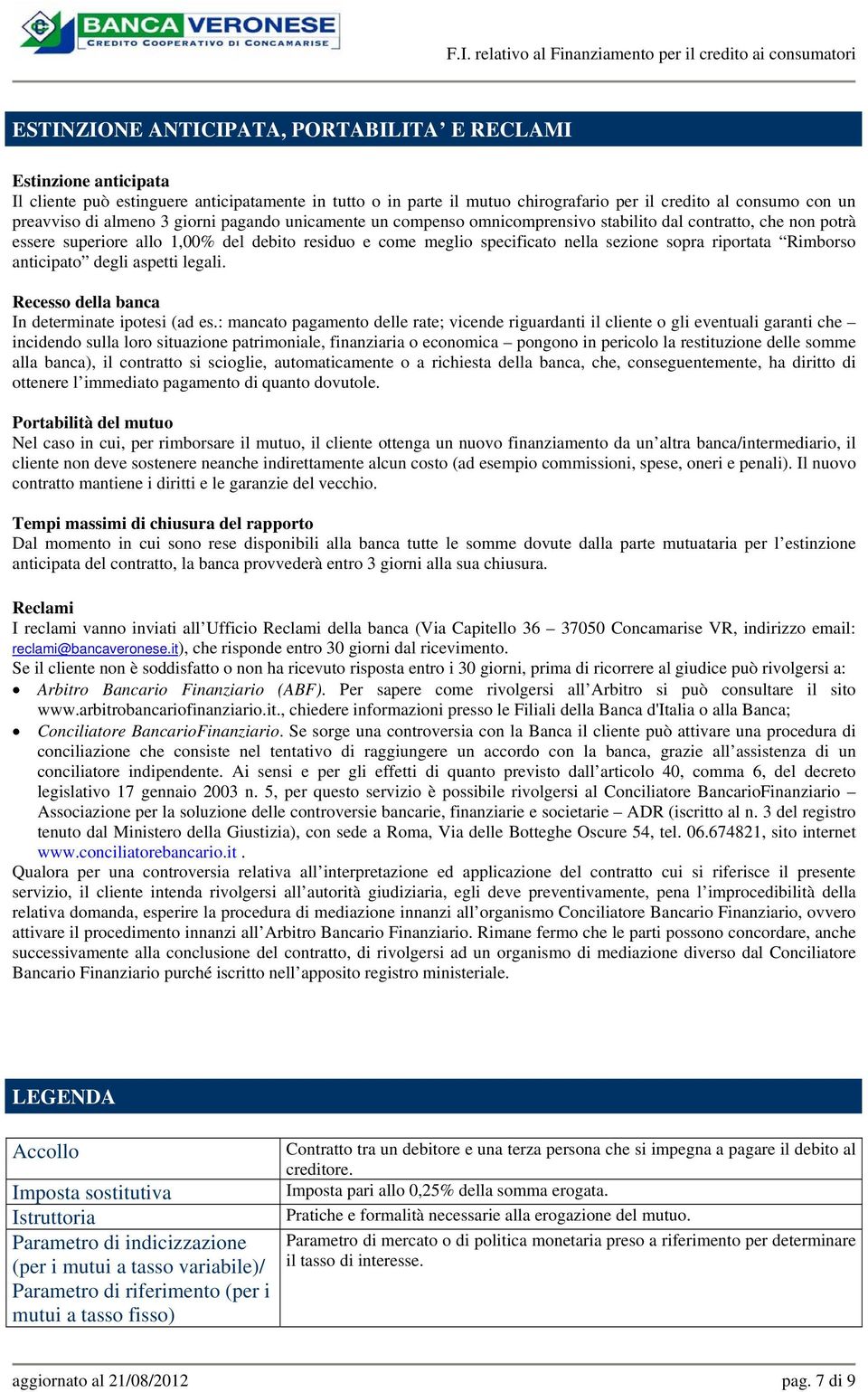 riportata Rimborso anticipato degli aspetti legali. Recesso della banca In determinate ipotesi (ad es.