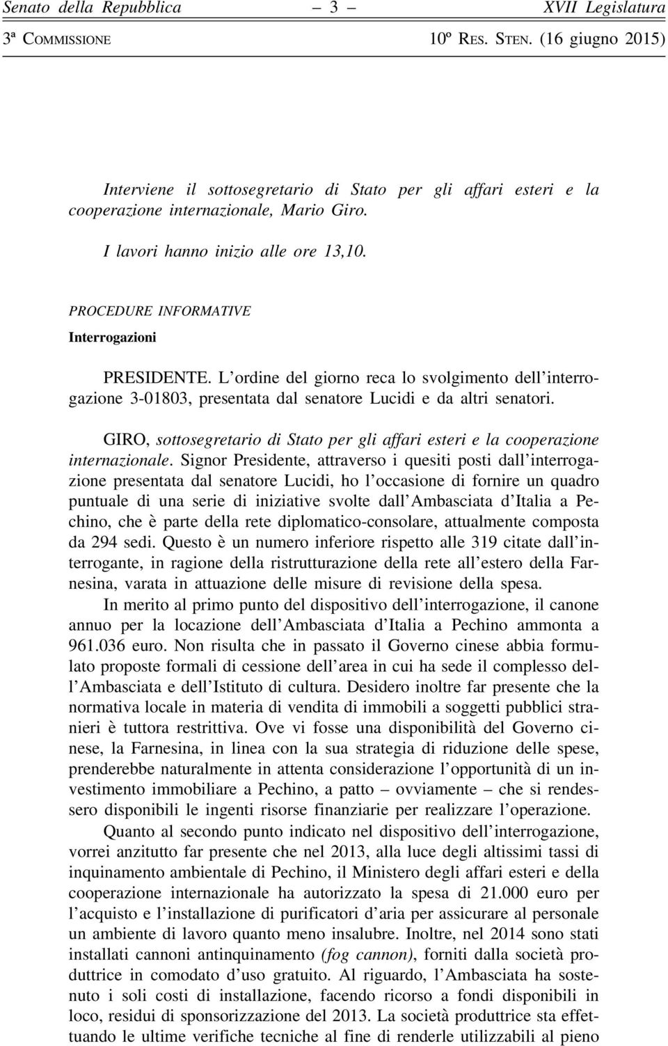 GIRO, sottosegretario di Stato per gli affari esteri e la cooperazione internazionale.