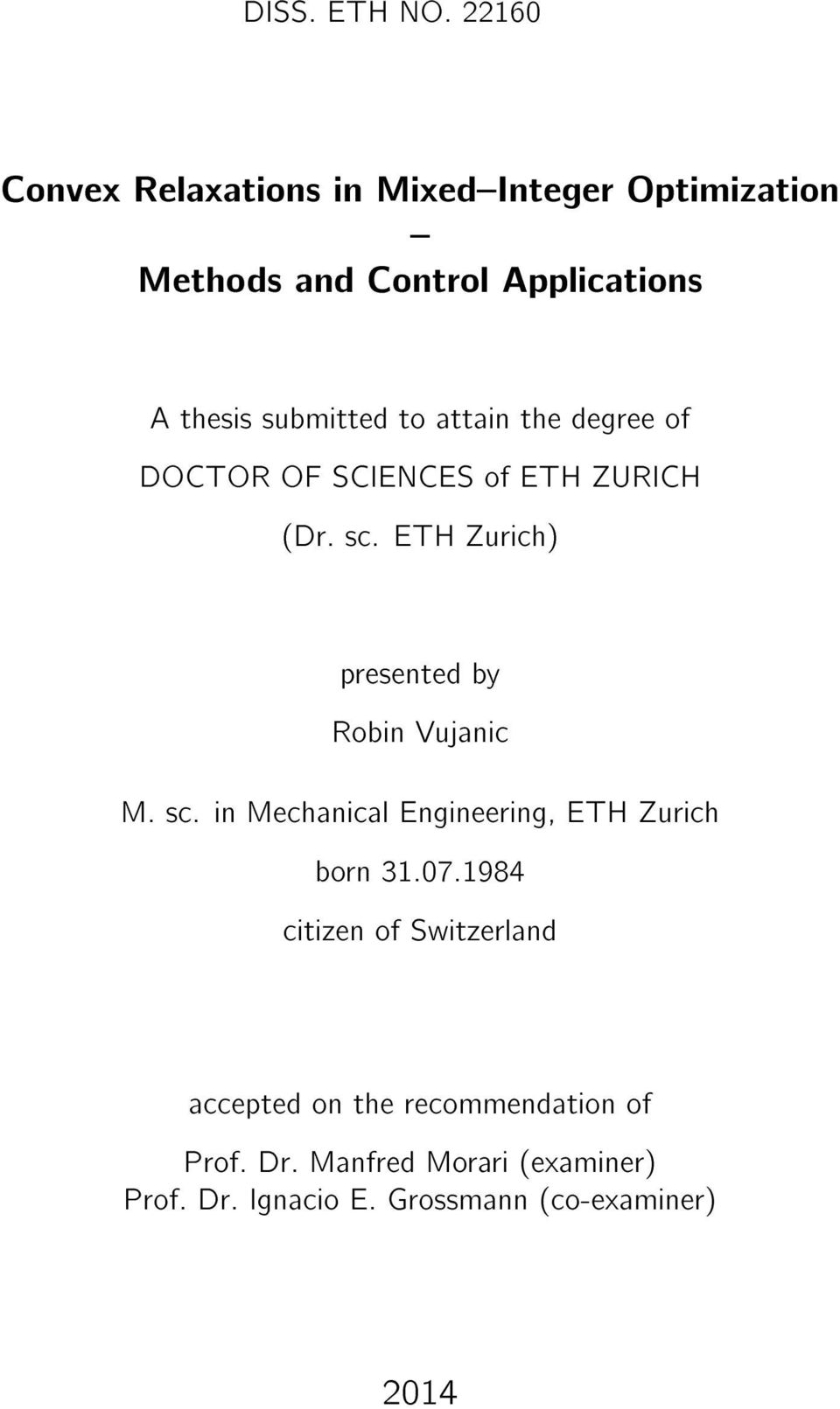 to attain the degree of DOCTOR OF SCIENCES of ETH ZURICH (Dr. sc. ETH Zurich) presented by Robin Vujanic M.