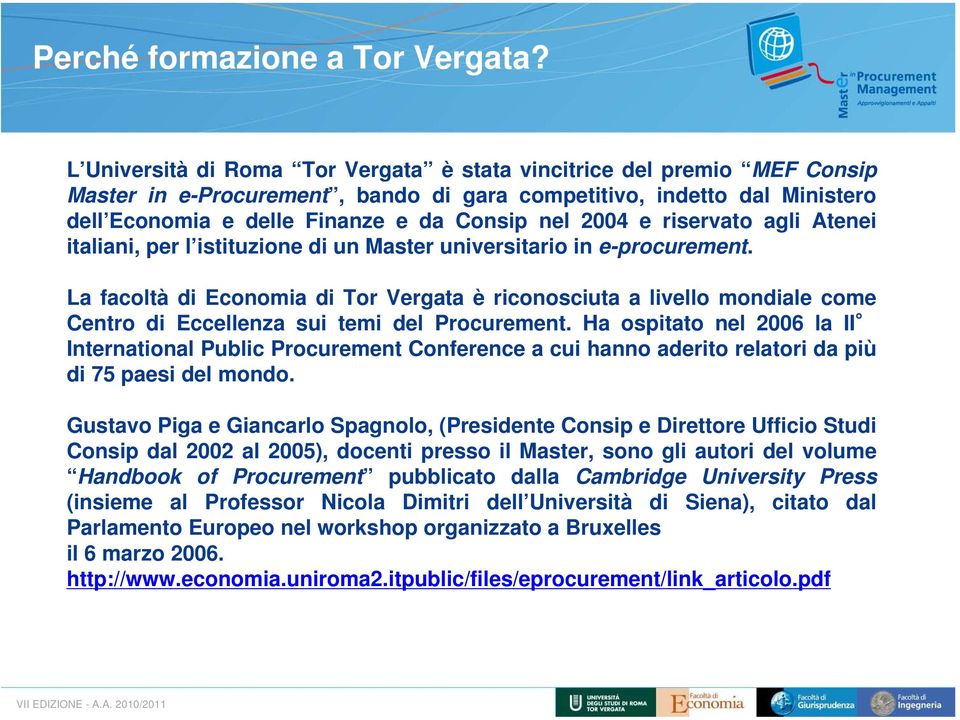 e riservato agli Atenei italiani, per l istituzione di un Master universitario in e-procurement.