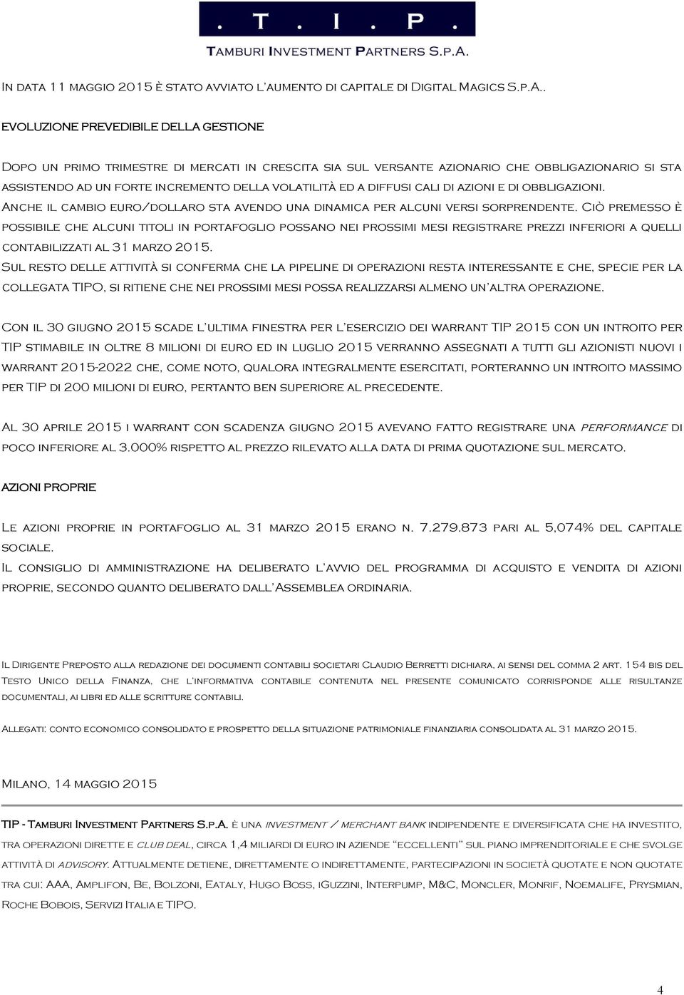 diffusi cali di azioni e di obbligazioni. Anche il cambio euro/dollaro sta avendo una dinamica per alcuni versi sorprendente.