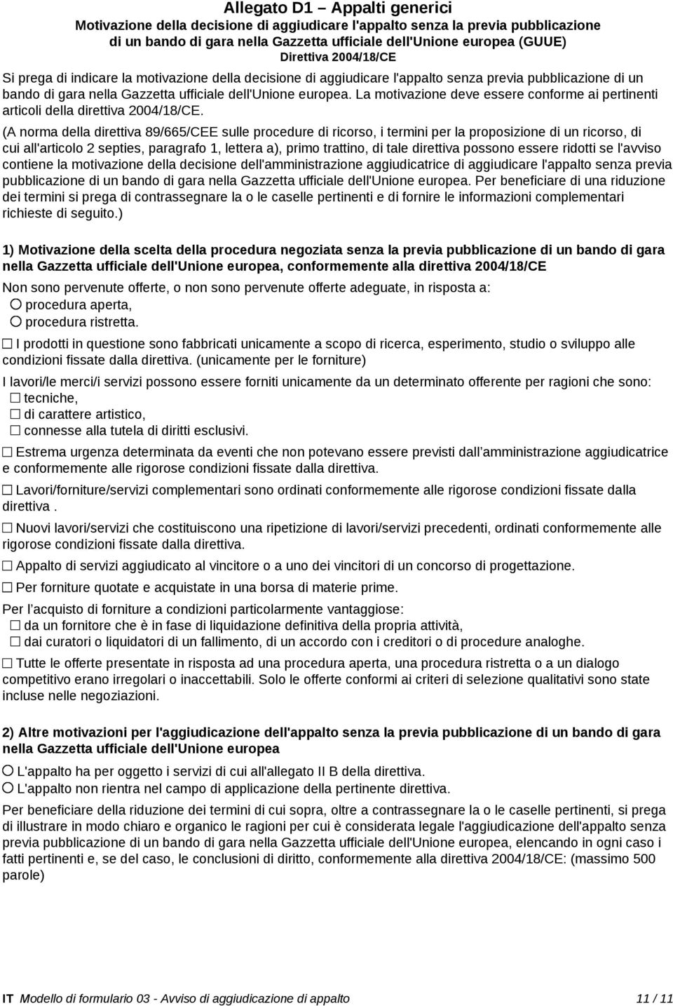 La motivazione deve essere conforme ai pertinenti articoli della direttiva 2004/18/CE.