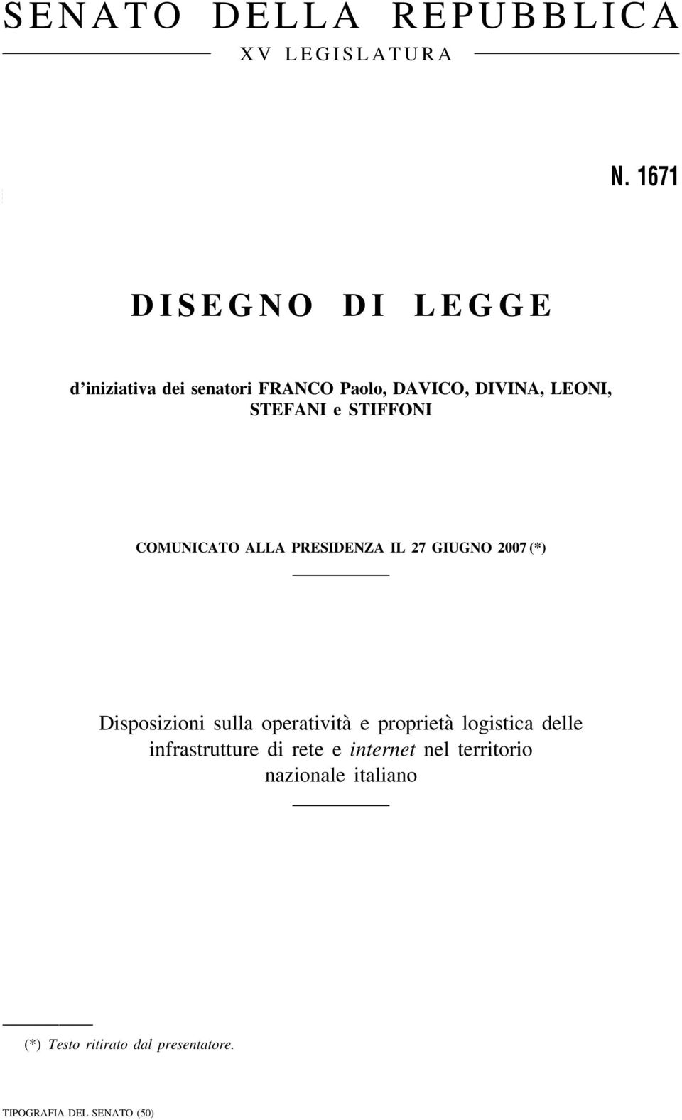 STIFFONI COMUNICATO ALLA PRESIDENZA IL 27 GIUGNO 2007 (*) Disposizioni sulla operatività e