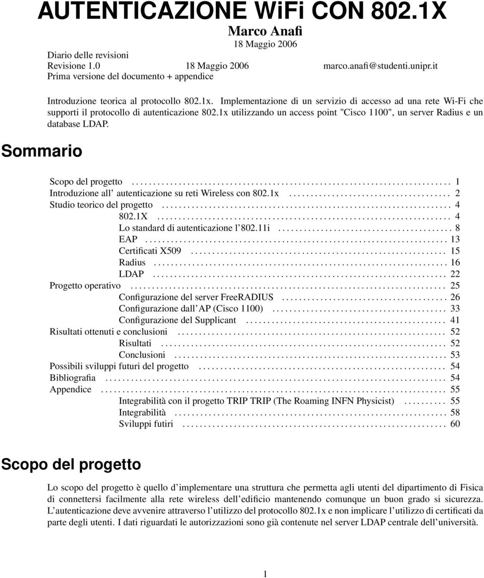 Implementazione di un servizio di accesso ad una rete Wi-Fi che supporti il protocollo di autenticazione 802.1x utilizzando un access point "Cisco 1100", un server Radius e un database LDAP.