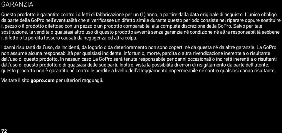 o un prodotto comparabile, alla completa discrezione della GoPro.