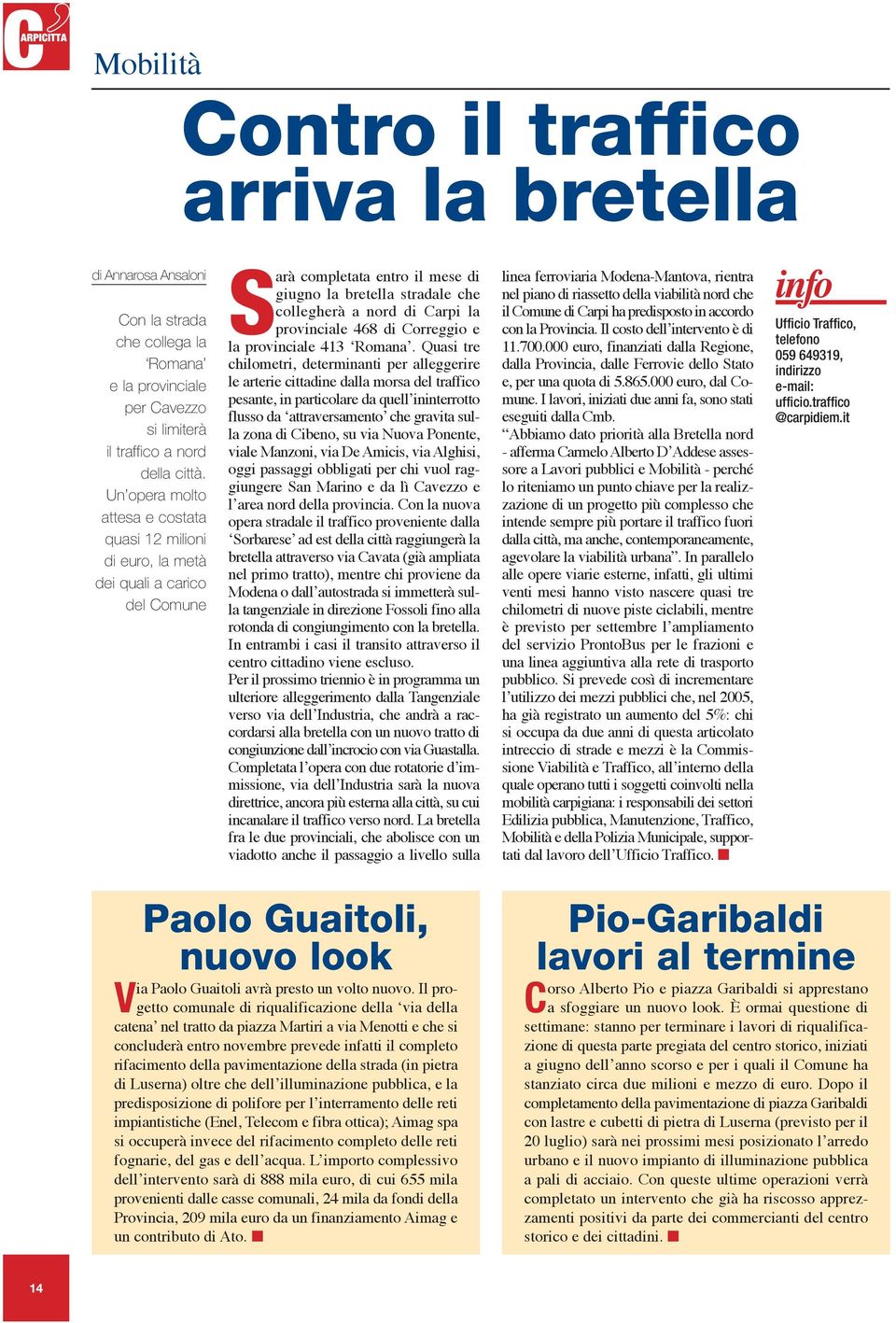 provinciale 468 di Correggio e la provinciale 413 Romana.