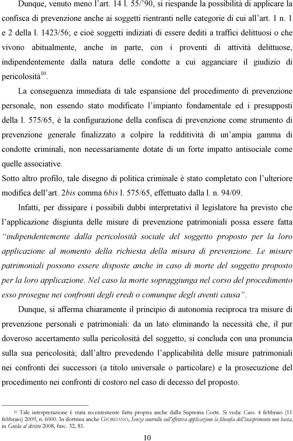 condotte a cui agganciare il giudizio di pericolosità 10.