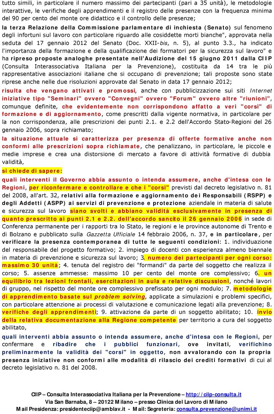 riguardo alle cosiddette morti bianche", approvata nella seduta del 17 gennaio 2012 del Senato (Doc. XXII-bis, n. 5), al punto 3.