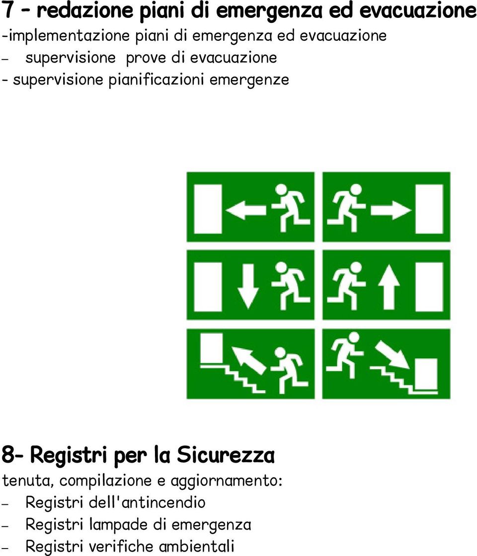 pianificazioni emergenze 8- Registri per la Sicurezza tenuta, compilazione e