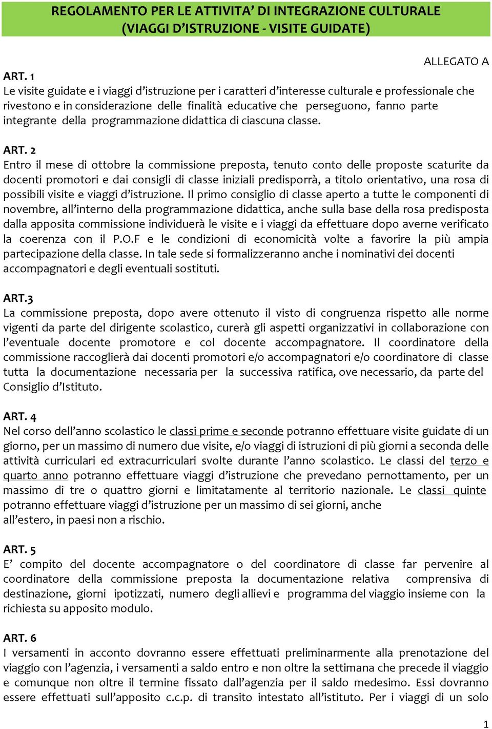 della programmazione didattica di ciascuna classe. ART.