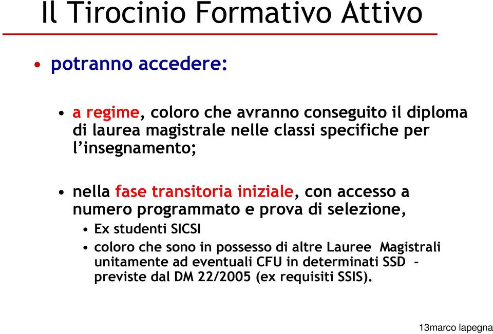 numero programmato e prova di selezione, Ex studenti SICSI coloro che sono in possesso di altre Lauree