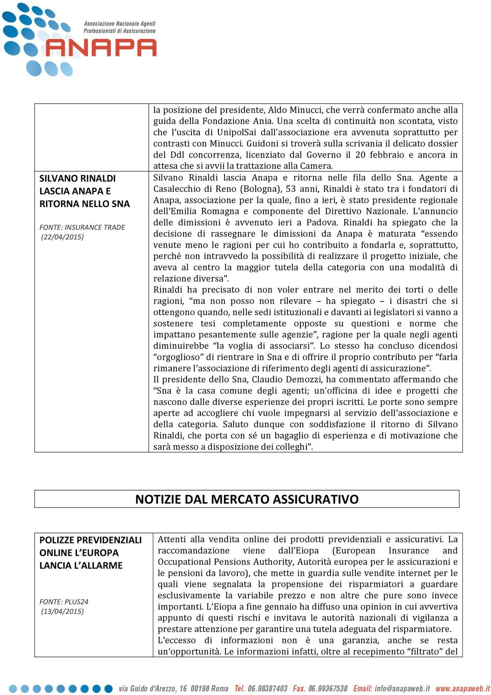 Guidoni si troverà sulla scrivania il delicato dossier del Ddl concorrenza, licenziato dal Governo il 20 febbraio e ancora in attesa che si avvii la trattazione alla Camera.