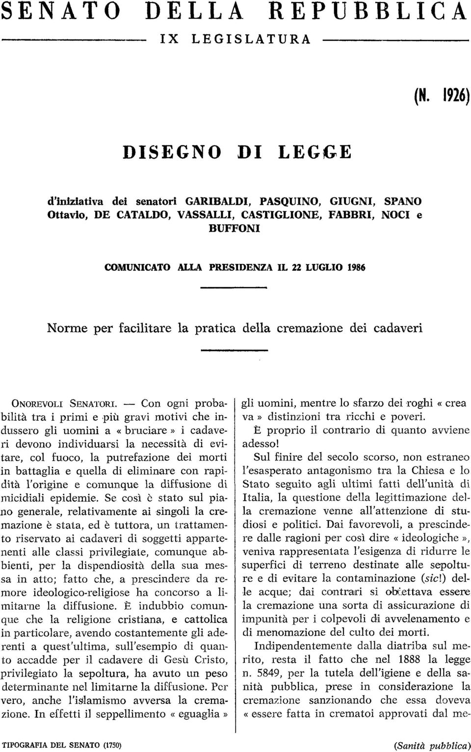 Norme per facilitare la pratica della cremazione dei cadaveri ONOREVOLI SENATORI.