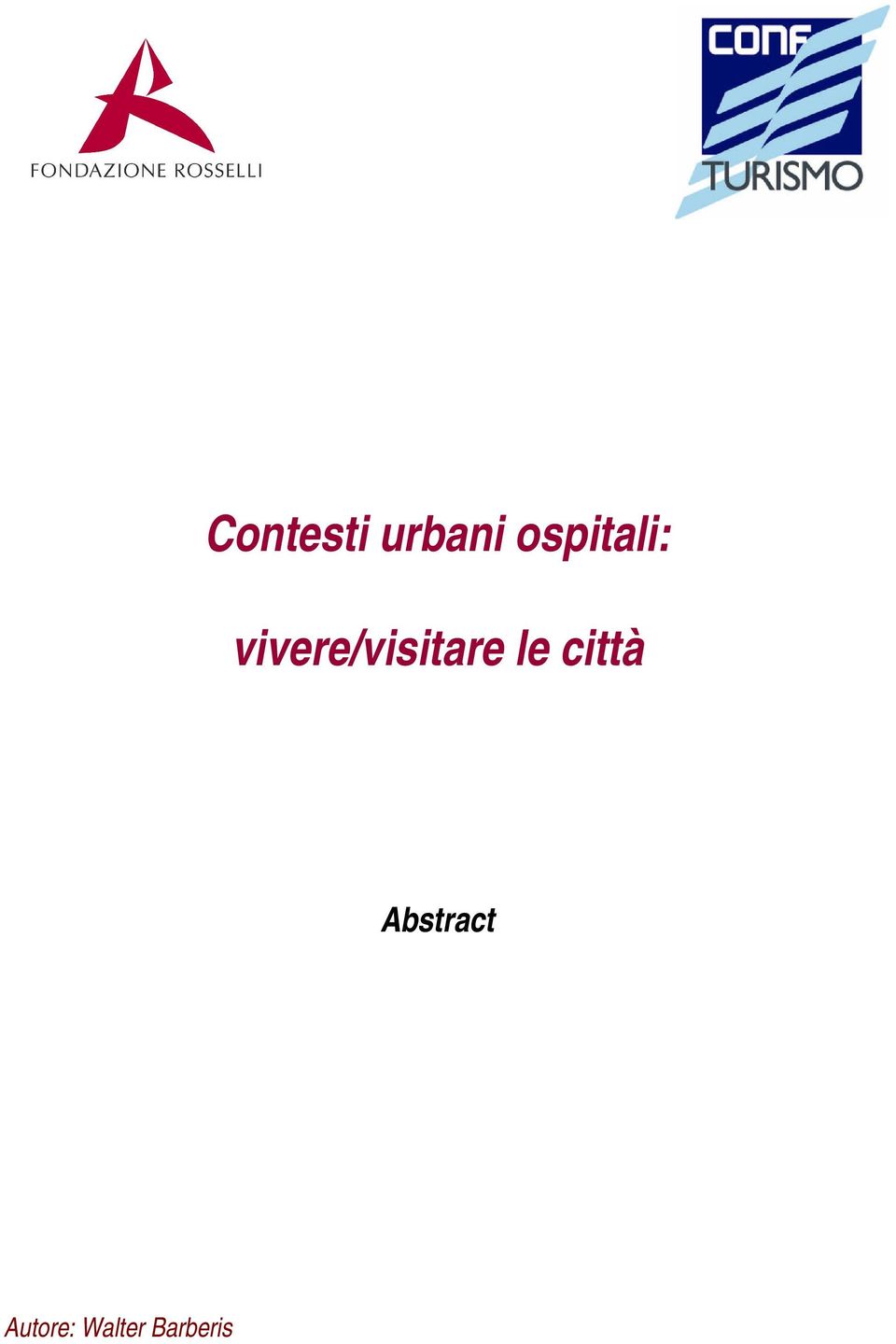 vivere/visitare le