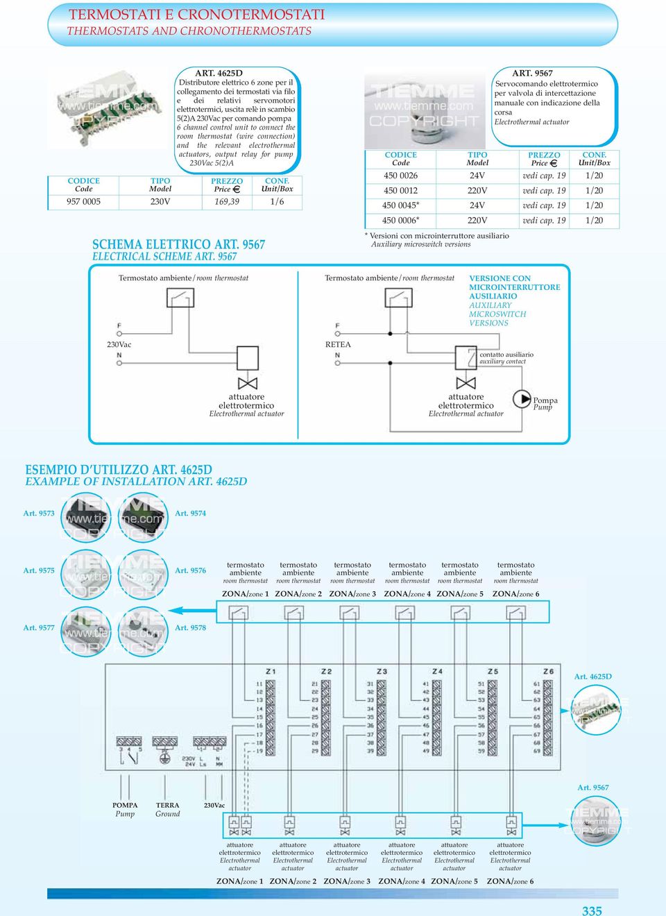 to connect the (wire connection) and the relevant electrothermal s, output relay for pump 230Vac 5(2)A 957 0005 230V 169,39 1/6 SCHEMA ELETTRICO ART. 9567 ELECTRICAL SCHEME ART. 9567 ART.