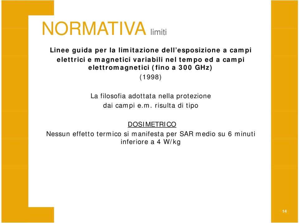 La filosofia adottata nella protezione dai camp