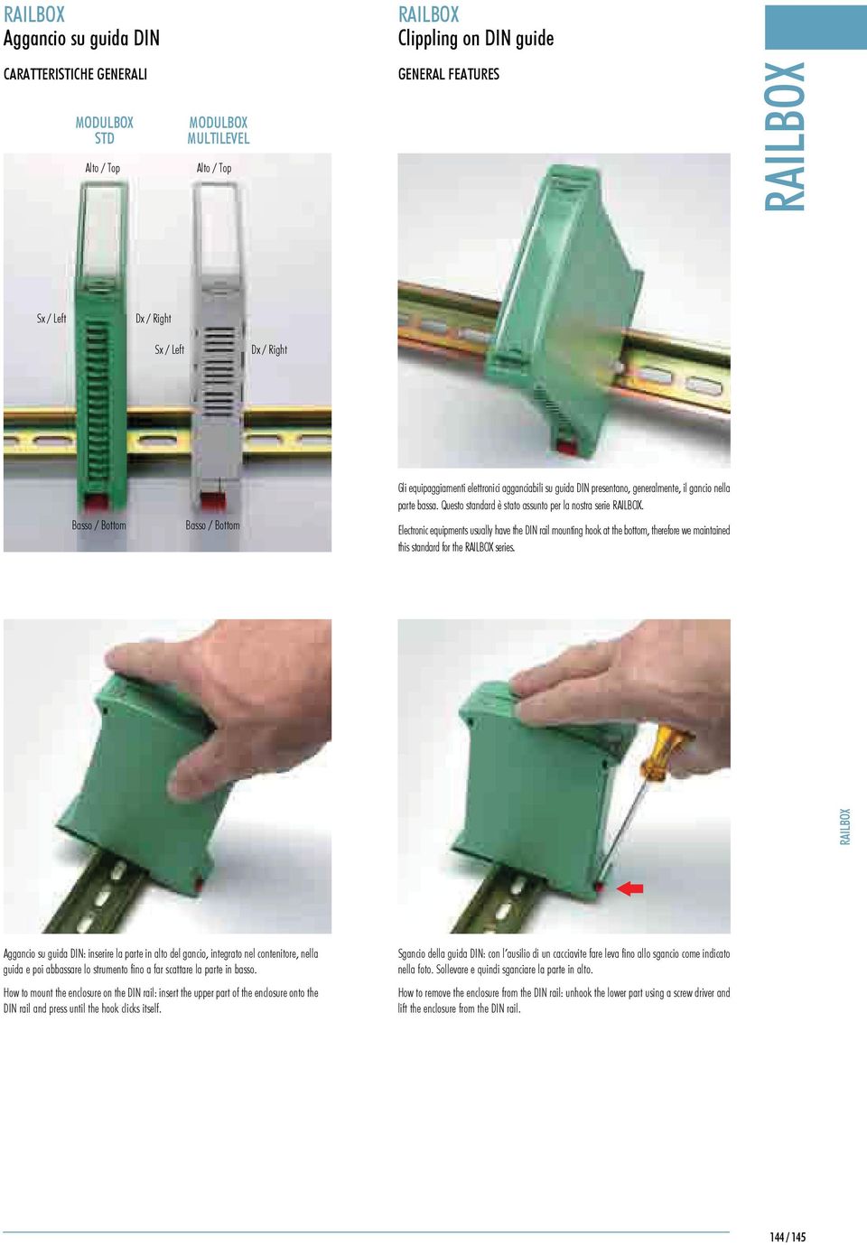 How to mount the enclosure on the DIN rail: insert the upper part of the enclosure onto the DIN rail and press until the hook clicks itself.
