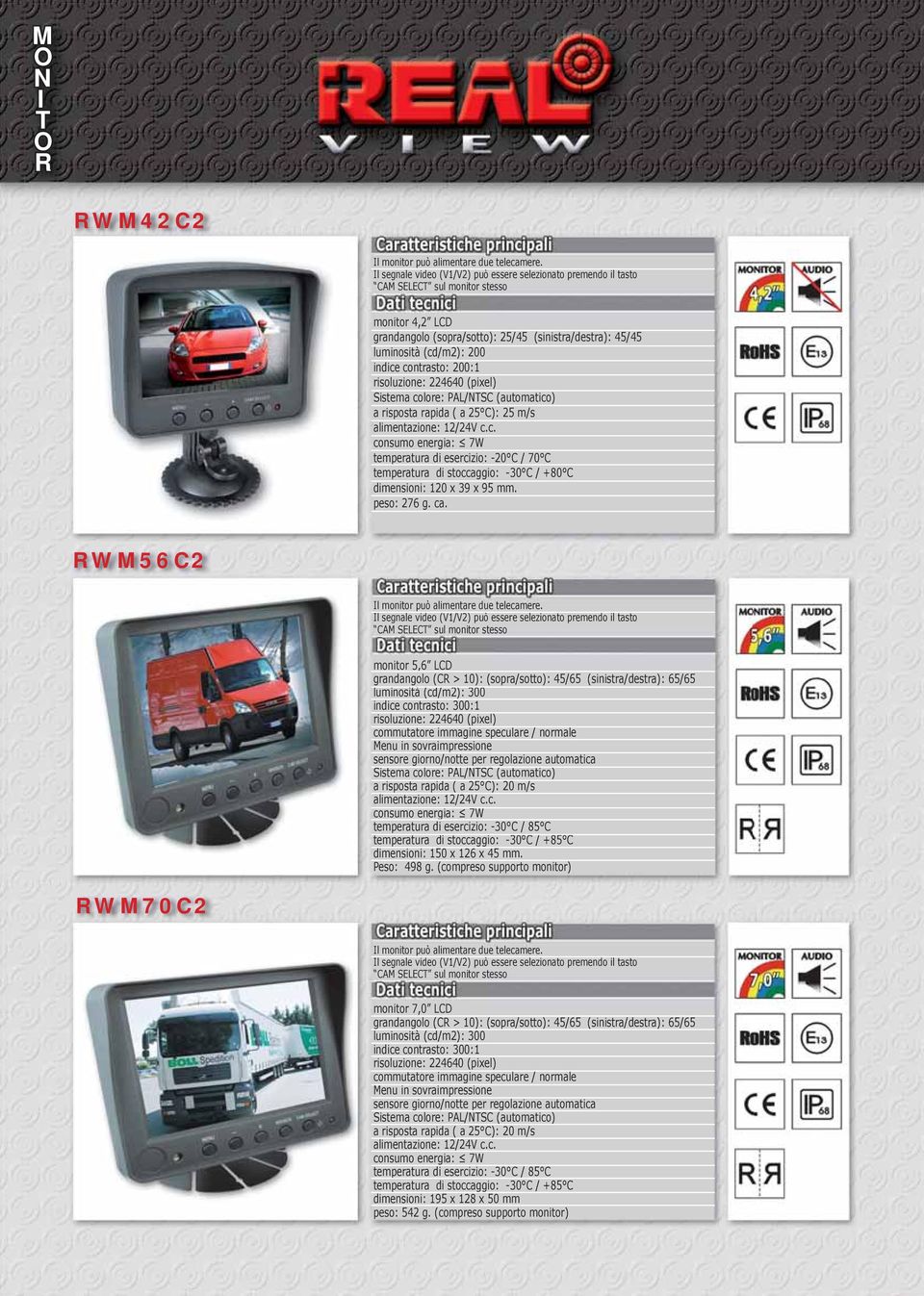 contrasto: 200:1 risoluzione: 224640 (pixel) Sistema colore: PL/NTSC (automatico) a risposta rapida ( a 25 C): 25 m/s alimentazione: 12/24V c.c. consumo energia: 7W temperatura di esercizio: -20 C / 70 C temperatura di stoccaggio: -30 C / +80 C dimensioni: 120 x 39 x 95 mm.