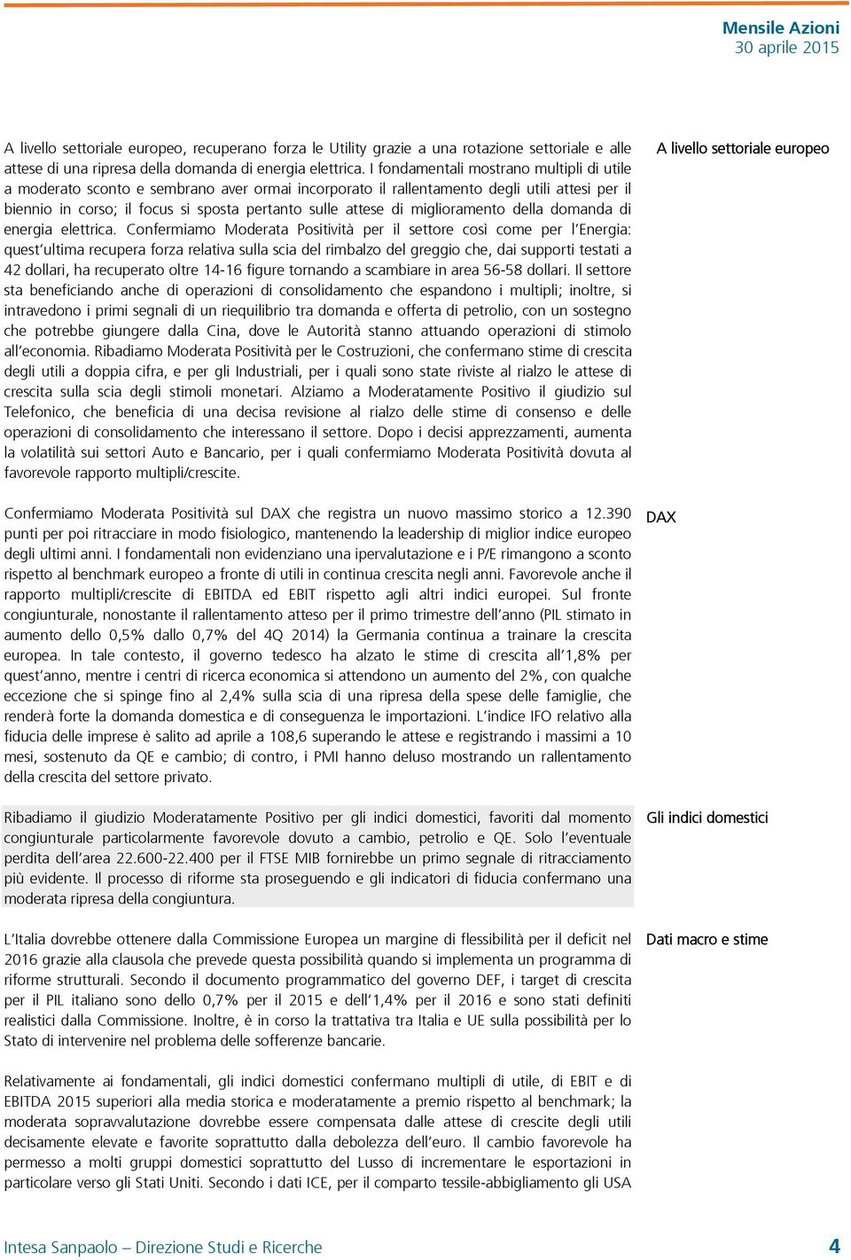 miglioramento della domanda di energia elettrica.