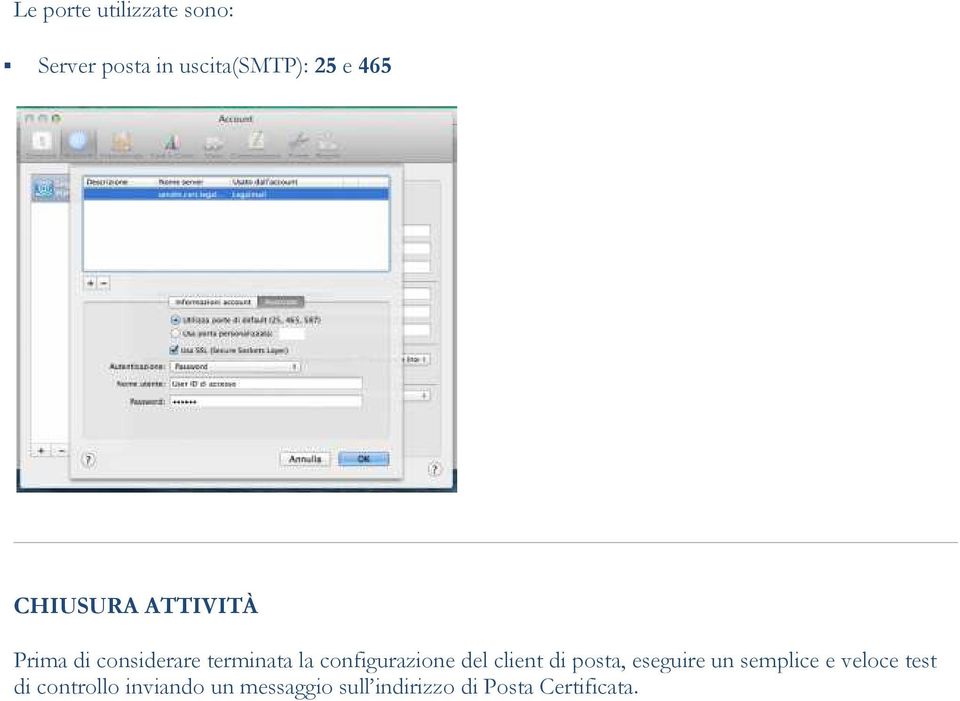 configurazione del client di posta, eseguire un semplice e