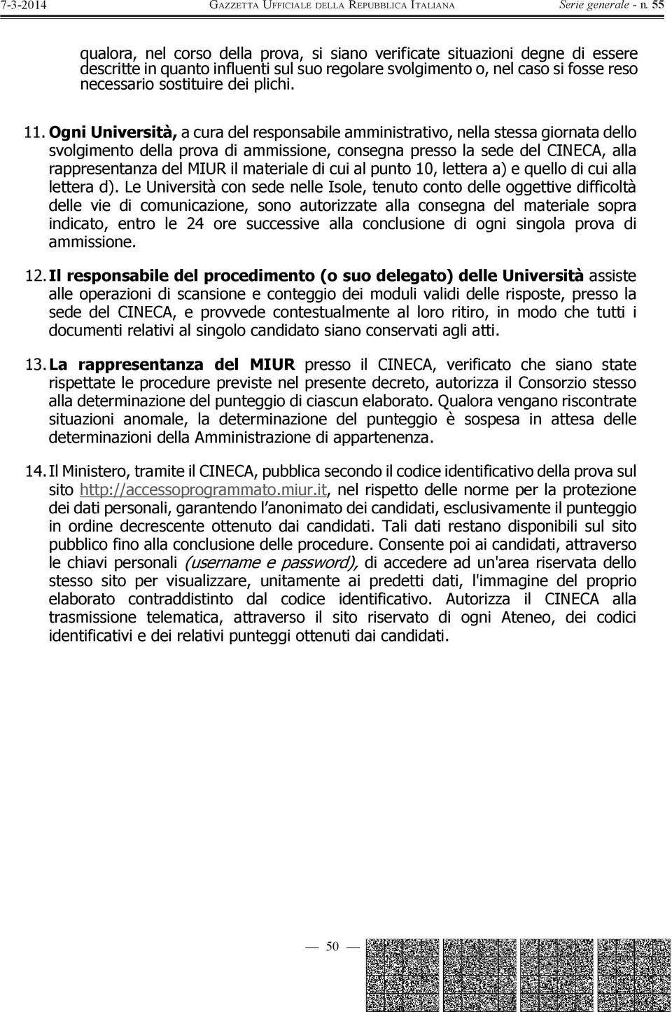 materiale di cui al punto 10, lettera a) e quello di cui alla lettera d).