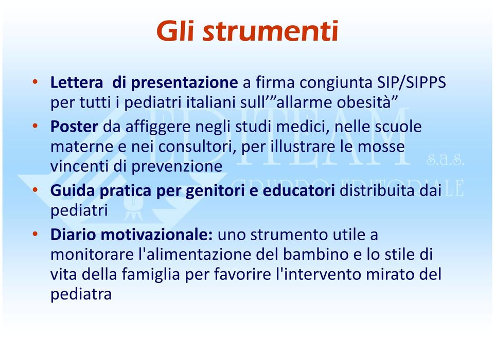 prevenzione Guida pratica per genitori e educatori distribuita dai pediatri Diario motivazionale: uno strumento utile