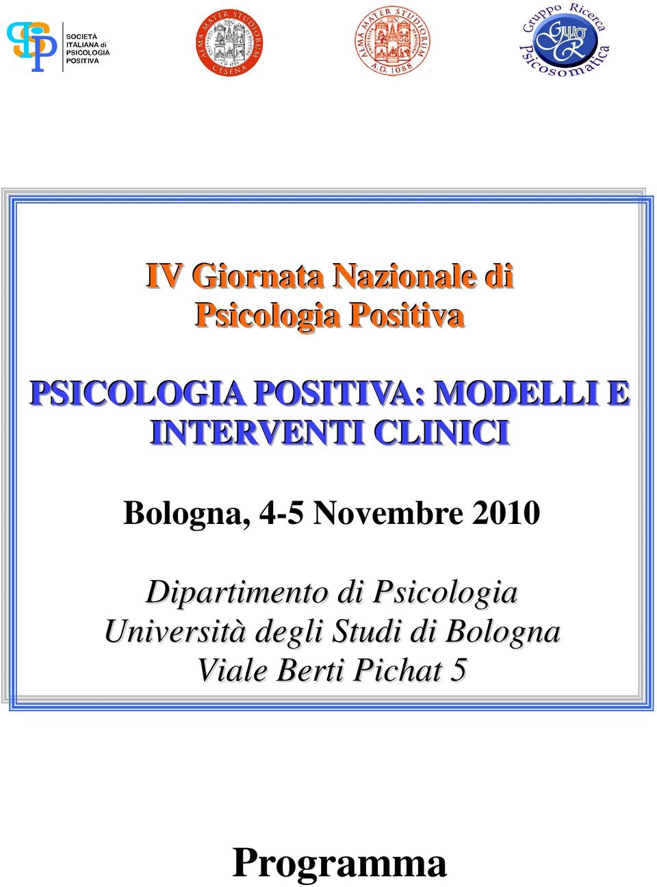 Bologna, 4-5 Novembre 2010 Dipartimento di Psicologia