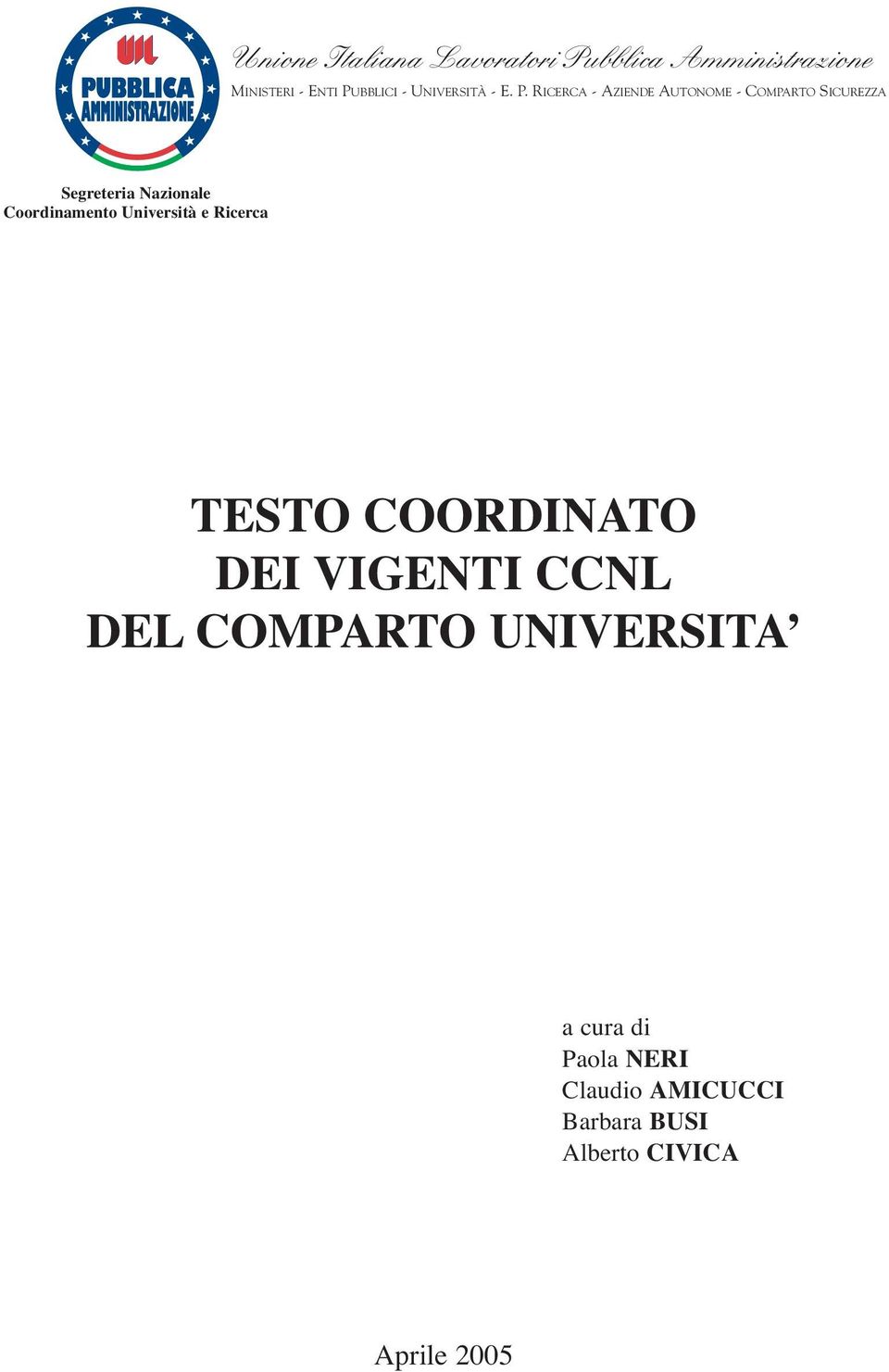 RICERCA - AZIENDE AUTONOME - COMPARTO SICUREZZA Segreteria Nazionale Coordinamento